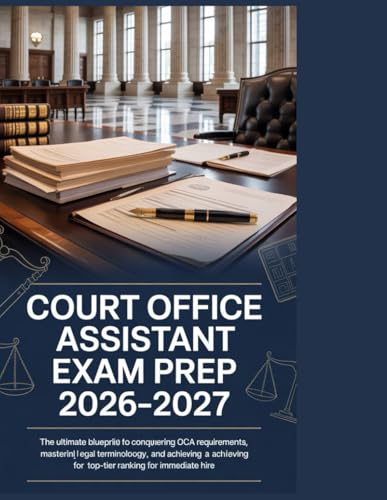Court Office Assistant Exam Prep 2026-2027: The Ultimate Blueprint to