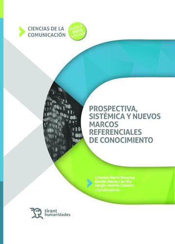 Prospectiva Sistema y Nuevos Marcos Referenciales del Conocimiento