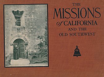 Hardcover The Missions of California and the Old Southwest Book