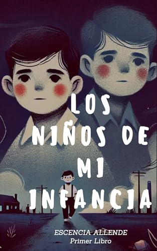 Los niños que nunca volvieron (La canción de los hijos de "Villa El Salvador". nº 1) (Spanish Edition)