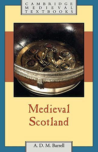 Medieval Scotland (Cambridge Medieval Textbooks)