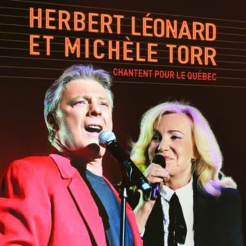 Chantent Pour Le Quebec [Audio CD] Michèle Torr and Hebert Leonard & Michele Torr