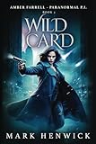 Wild Card: An Amber Farrell Novel (Bite Back - Urban Fantasy Thrillers)