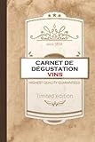 Carnet de dégustation des vins français: Idée cadeau : Livre permettant de répertorier facilement les vins que vous goutez, pour amateurs comme initiés