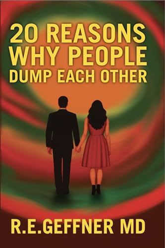20 Reasons Why People Dump Each Other (The Foundation of Healthy Relationships)