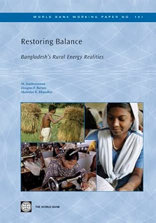 Restoring Balance: Bangladesh's Rural Energy Realities (World Bank Working Paper): 181 Restoring Balance: Bangladesh's Rural Energy Realities (World Bank Working Paper): 181 book cover