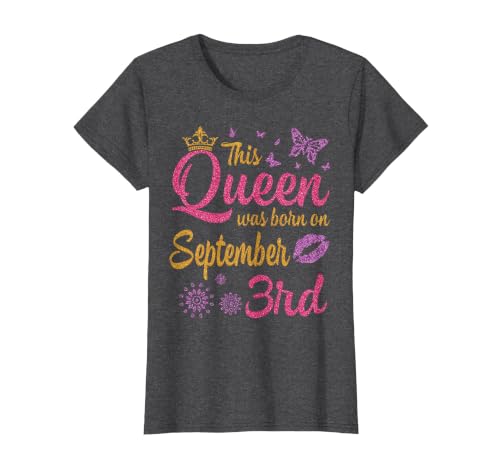 This Queen was Born On September 3rd Happy Birthday to Me T-Shirt, Women, Dark Heather Grey, Medium