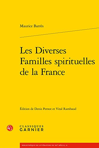 Les Diverses Familles spirituelles de la France (Bibliotheque de Litterature Du Xxe Siecle) (French Edition)