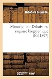  Monseigneur Dehaisnes, esquisse biographique