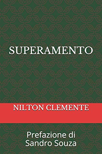 SUPERAMENTO: Prefazione di Sandro Souza (SSTREINAMENTOS) (Italian Edition)