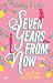 Cover zum Buch Seven Years from Now: Liebe ist eine ...