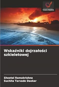 Wskazniki dojrzalosci szkieletowej (Polish Edition)