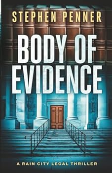 Paperback Body of Evidence (A Rain City Legal Thriller) Book