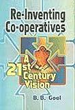Re-Inventing Co-Operatives: A 21st Century Vision