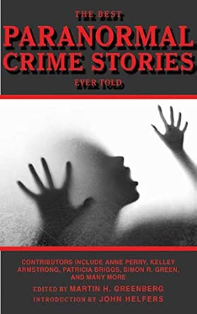 The Best Paranormal Crime Stories Ever Told Original Edition book cover