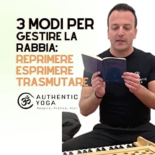 3 Modi per Gestire la RABBIA: Reprimere, Esprimere e Trasmutare