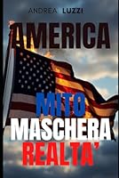 AMERICA: MITO MASCHERA REALTA' (Italian Edition) B0F5N49V74 Book Cover