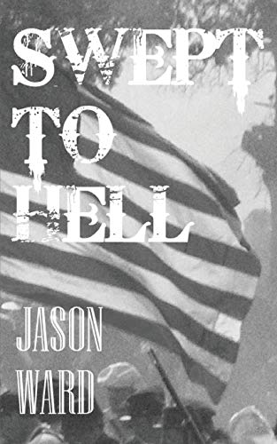 Swept to Hell: A Novel of the Civil War Era