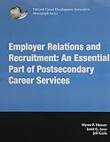 Employer Relations and Recruitment: An Essential Part of Postsecondary Career Services