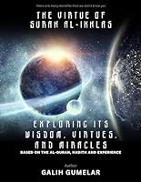 The Virtue of Surah Al-Ikhlas: Exploring Its Wisdom, Virtues, and Miracles B0F6D66GYJ Book Cover