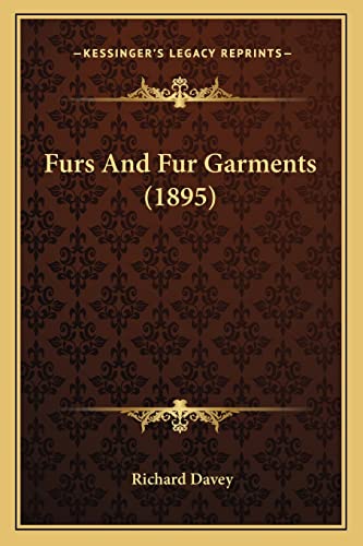 Furs And Fur Garments (1895)