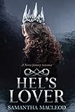 Hel's Lover: A Beauty & the Beast Retelling Inspired by Norse Mythology (The Loki Series)