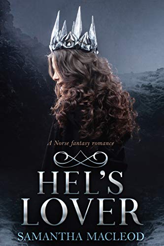Hel's Lover: A Beauty & the Beast Retelling Inspired by Norse Mythology (The Loki Series)