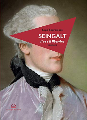 Seingalt. Il Re E Il Libertino