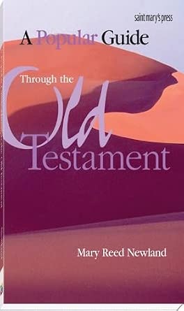 A Popular Guide Through the Old Testament: Newland, Mary Reed ...