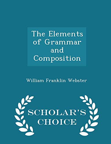 The Elements of Grammar and Composition - Schol... 1296153819 Book Cover
