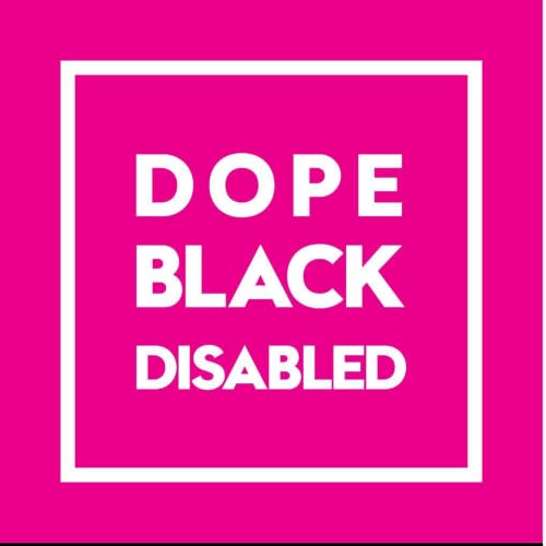 Dope Black Disabled Podcast cover art