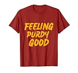 Purdy Feeling Purdy Good Meme T-Shirt