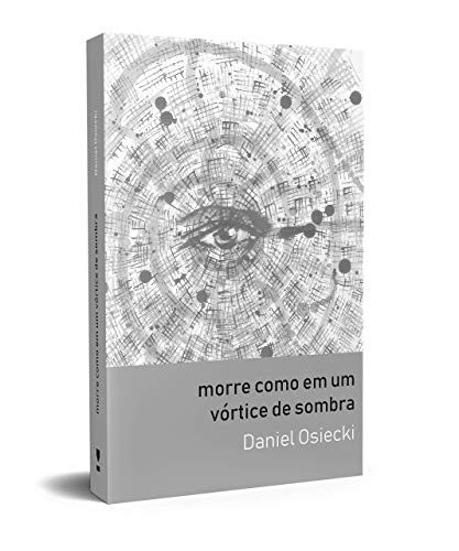 Morre como em um vórtice de sombra: