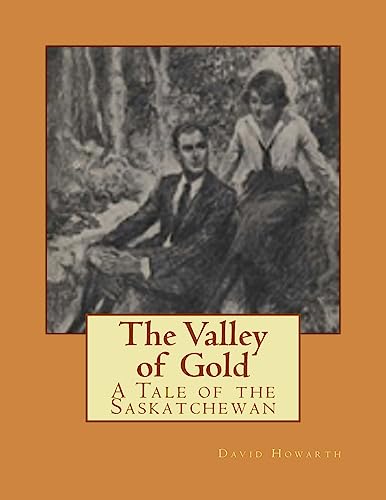 The Valley of Gold: A Tale of the Saskatchewan