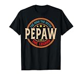 PEPAW The Legend The Man, Funny PEPAW Fathers Day T-Shirt