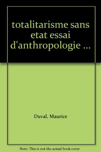 Totalitarisme sans état: Essai d'anthropologie politique à partir d'un village burkinabé