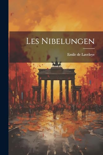 Les Nibelungen (French Edition)