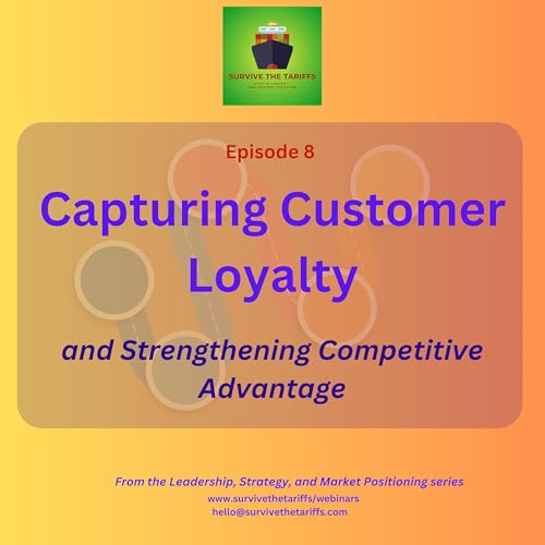 08 Capturing Customer Loyalty and Strengthening Competitive Advantage