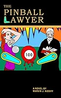 The Pinball Lawyer 0578482681 Book Cover