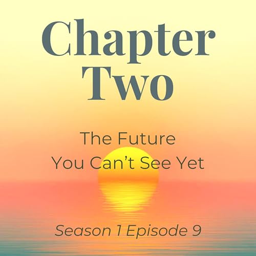 The Future You Can't See Yet