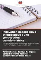Innovation pédagogique et didactique: une contribution transformatrice (French Edition) 6209016766 Book Cover
