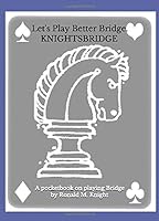 Let's Play Better Bridge.: A pocketbook on playing Bridge. 1515346471 Book Cover
