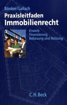 Praxisleitfaden Immobilienrecht Praxisleitfaden Immobilienrecht