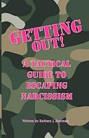 Getting Out: A tactical guide to escaping narcissism 1968253912 Book Cover