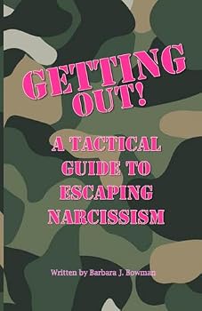 Paperback Getting Out: A tactical guide to escaping narcissism Book