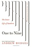 One to Nine: The Inner Life of Numbers