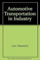 Automotive Transportation in Industry B000YE0NDG Book Cover