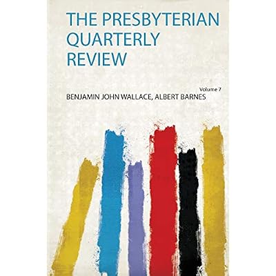 The Presbyterian Quarterly Review