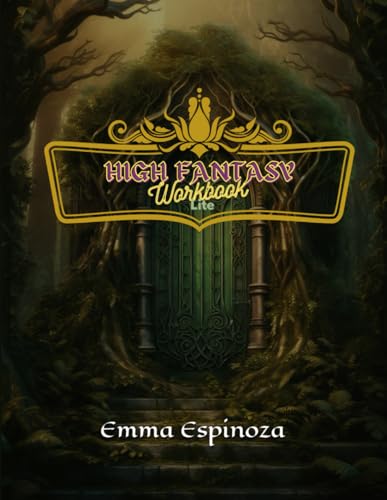 High Fantasy Workbook Lite: Plan, outline, and draft your next Fantasy novel