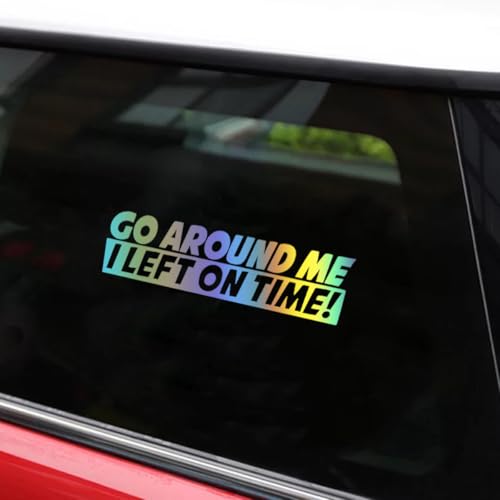 Image of Zpana Go Around Me I Left On Time Car Decal, 2PCS Waterproof Vinyl Vehicle Window Sticker, 8 inch x 2 inch Automotive Mirror Wall Bumper Decal Accessories, Universal for SUV, Sedan, Truck(Laser)